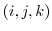 $(i,j,k)$