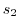 $s_{2}$