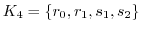 $K_{4} = \{r_{0}, r_{1}, s_{1}, s_{2}\}$