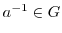 $a^{-1} \in G$