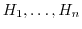 $H_{1},\ldots, H_{n}$
