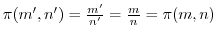 $\pi(m',n') = \frac{m'}{n'} = \frac{m}{n} = \pi(m,n)$