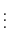 $\displaystyle \vdots$