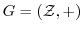 $G = ({\mathcal Z}, +)$