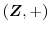 $(\boldsymbol{Z}, +)$
