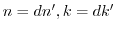 $n = dn', k = dk'$