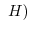 $\displaystyle \ H)$