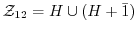 ${\mathcal Z}_{12} = H \cup (H + \bar{1})$