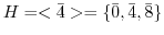 $H = <\bar{4}> = \{\bar{0}, \bar{4}, \bar{8}\}$