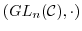 $(GL_{n}({\mathcal C}),\cdot)$