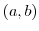 $(a,b)$