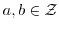 $a, b \in {\mathcal Z}$