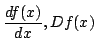 $\displaystyle \frac{df(x)}{dx}, Df(x) $