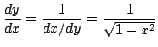 $\displaystyle \frac{dy}{dx} = \frac{1}{dx/dy} = \frac{1}{\sqrt{1 - x^{2}}}$
