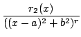 $ \displaystyle{\frac{r_{2}(x)}{((x-a)^2 + b^2)^{r}}}$