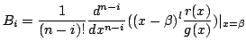 $\displaystyle B_{i} = \frac{1}{(n-i)!}\frac{d^{n-i}}{dx^{n-i}}((x - \beta)^{l}\frac{r(x)}{g(x)})\vert _{x=\beta} $
