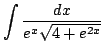 $ \displaystyle{\int{\frac{dx}{e^x\sqrt{4 + e^{2x}}}}}$