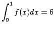 $ \displaystyle{\int_{0}^{1}f(x)dx = 6}$