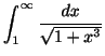 $\displaystyle \int_{1}^{\infty}\frac{dx}{\sqrt{1 + x^{3}}}$