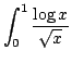 $ \displaystyle{\int_{0}^{1}\frac{\log{x}}{\sqrt{x}}}$