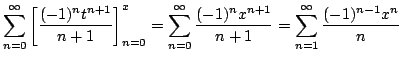 $\displaystyle \sum_{n=0}^{\infty} \left[\frac{(-1)^{n} t^{n+1}}{n+1} \right]_{n...
...} \frac{(-1)^{n} x^{n+1}}{n+1} = \sum_{n=1}^{\infty} \frac{(-1)^{n-1} x^{n}}{n}$