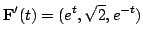 $ \displaystyle{{\bf F}'(t) = (e^{t}, \sqrt{2}, e^{-t})}$