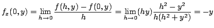 $\displaystyle f_{x}(0,y) = \lim_{h \to 0}\frac{f(h,y) - f(0,y)}{h} = \lim_{h \to 0}(hy)\frac{h^2 - y^2}{h(h^2 + y^2)} = - y $