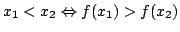$\displaystyle x_{1} < x_{2} \Leftrightarrow f(x_{1}) > f(x_{2}) $