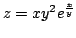 $ \displaystyle{z = x y^2 e^{\frac{x}{y}}}$