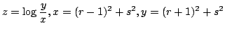 $ \displaystyle{z = \log{\frac{y}{x}}, x = (r-1)^2 + s^2, y = (r+1)^2 + s^2}$