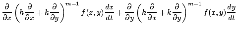 $\displaystyle \frac{\partial }{\partial x}\left (h \frac{\partial}{\partial x} ...
...{\partial x} + k \frac{\partial}{\partial y} \right )^{m-1}f(x,y)\frac{d y}{dt}$
