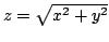 $ z = \sqrt{x^{2} + y^{2}}$