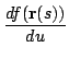 $\displaystyle \frac{df({\bf r}(s))}{du}$