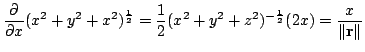 $\displaystyle \frac{\partial}{\partial x}(x^{2}+y^{2}+x^{2})^{\frac{1}{2}} = \frac{1}{2}(x^{2}+y^{2}+z^{2})^{-\frac{1}{2}}(2x) = \frac{x}{\Vert{\bf r}\Vert}$