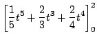 $\displaystyle \left[\frac{1}{5}t^{5} + \frac{2}{3}t^{3} + \frac{2}{4}t^{4} \right ]_{0}^{2}$