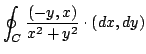 $\displaystyle \oint_{C}\frac{(-y,x)}{x^2 + y^2 }\cdot (dx,dy)$