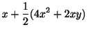$ \displaystyle{x + \frac{1}{2}(4x^{2} + 2xy)}$