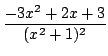 $ \displaystyle{\frac{-3x^2 + 2x + 3}{(x^2 + 1)^2}}$