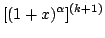 $\displaystyle [(1+x)^{\alpha}]^{(k+1)}$
