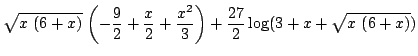 $ \displaystyle{{\sqrt{x \left( 6 + x \right) }} 
\left( -\frac{9}{2} + \frac{...
...^2}{3}
\right) + \frac{27}{2} \log (3 + x +
{\sqrt{x \left( 6 + x \right)}})}$