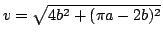 $ \displaystyle{v = \sqrt{4b^2 + (\pi a - 2b)^2}}$