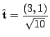 $ \displaystyle{\hat{{\bf t}} = \frac{(3,1)}{\sqrt{10}}}$