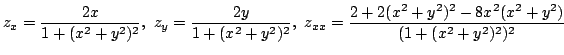 $ \displaystyle{z_{x} = \frac{2x}{1 + (x^2 + y^2)^2},  z_{y} = \frac{2y}{1 + (x...
...  z_{xx} = \frac{2 + 2(x^2 + y^2)^2 - 8x^2(x^2 + y^2)}{(1 + (x^2 + y^2)^2)^2}}$