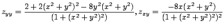 $ \displaystyle{z_{yy} = \frac{2 + 2(x^2 + y^2)^2 - 8y^2(x^2 + y^2)}{(1 + (x^2 + y^2)^2)}, z_{xy} = \frac{ - 8x(x^2 + y^2)}{(1 + (x^2 + y^2)^2)^2}}$