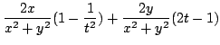 $ \displaystyle{\frac{2x}{x^2 + y^2}(1 - \frac{1}{t^2}) + \frac{2y}{x^2 + y^2}(2t - 1)}$