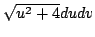 $ \sqrt{u^2 + 4}dudv$