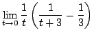 $ \displaystyle{\lim_{t \rightarrow 0}\frac{1}{t}\left(\frac{1}{t+3} - \frac{1}{3}\right)}$