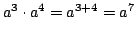 $\displaystyle a^{3} \cdot a^{4} = a^{3+4} = a^{7}$