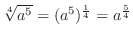 $\sqrt[4]{a^{5}} = (a^{5})^{\frac{1}{4}} = a^{\frac{5}{4}}$