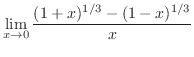 $\displaystyle{\lim_{x \rightarrow 0}\frac{(1+x)^{1/3} - (1 - x)^{1/3}}{x}}$